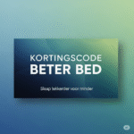 Kortingscode Beter Bed: Jouw Ultieme Gids voor Maximaal Voordeel op een Betere Nachtrust